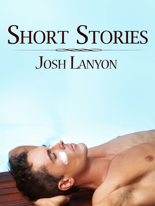 Title details for Short Stories by Josh Lanyon - Available